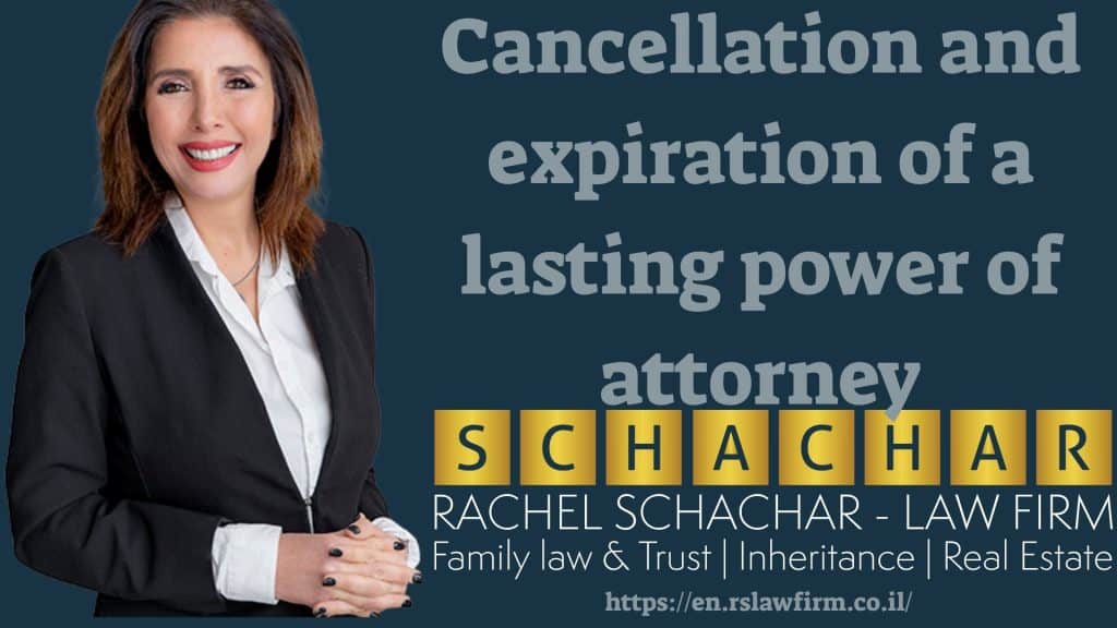 Cancellation and expiration of a lasting power of attorney Cancellation and expiration of a lasting power of attorney